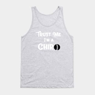 Trust Me I'm a Chiro Chiropractor Tank Top